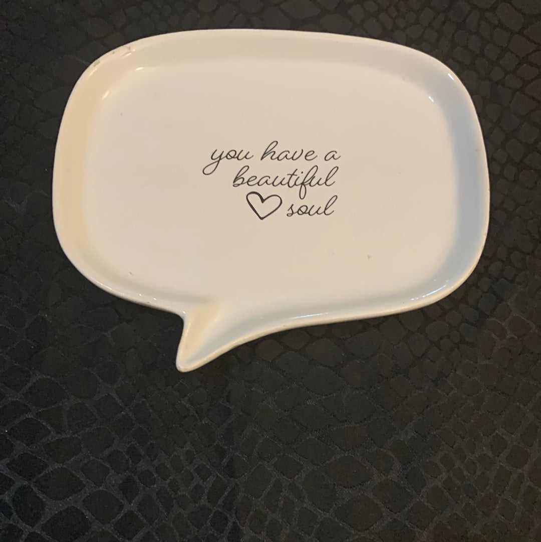 You have a beautiful soul Affirmation Plate